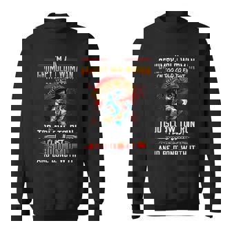 Im A Grumpy Old Woman Im Too Old To Fight To Run Funny Sweatshirt | Mazezy