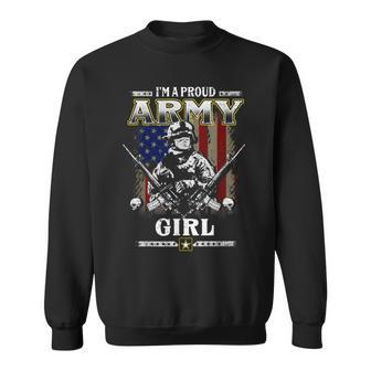 Im A Proud Army Girl Veteran Fathers Day 4Th Of July Sweatshirt - Seseable