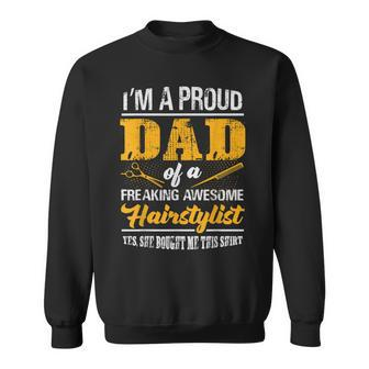 Im A Proud Dad Of A Freaking Awesome Hairstylist T Men Women Sweatshirt Graphic Print Unisex - Seseable