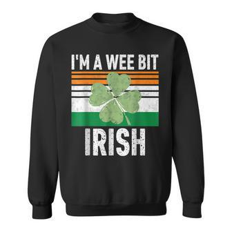 Im A Wee Bit Irish Funny Saint Patricks Day Sweatshirt - Seseable