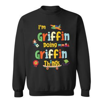 Im Griffin Doing Griffin Things Personalized Name Birthday Sweatshirt - Seseable