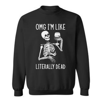 Im Like Literally Dead Fun Halloween Skeleton Ghost Graphic Men Women Sweatshirt Graphic Print Unisex - Thegiftio UK