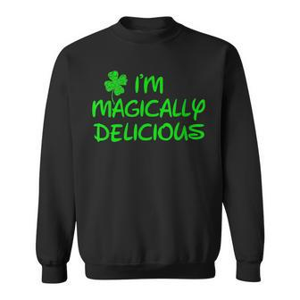 Im Magically Delicious Funny St Patricks Day S Sweatshirt - Seseable