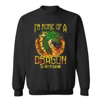Im More Of A Dragon Person Fire Dragon Men Women Sweatshirt Graphic Print Unisex - Seseable