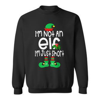 Im Not An Elf Im Just Short - Funny Christmas Pajama Party Men Women Sweatshirt Graphic Print Unisex - Seseable