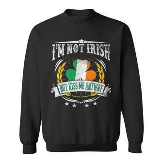 Im Not Irish But Kiss Me Anyway Irish Flag Sweatshirt - Thegiftio UK