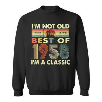 Im Not Old Im A Classic Vintage 1958 64Th Birthday Gifts Sweatshirt - Seseable
