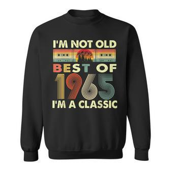 Im Not Old Im A Classic Vintage 1965 57Th Birthday Gifts Sweatshirt - Seseable