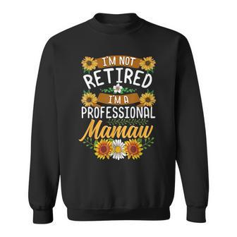 Im Not Retired Im A Professional Mamaw Christmas Sweatshirt | Mazezy