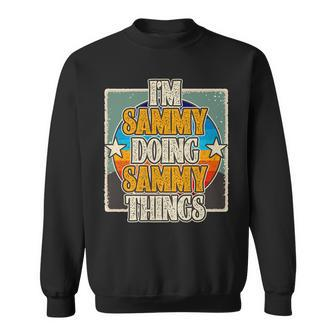 Im Sammy Doing Sammy Things Funny Christmas Sweatshirt - Seseable