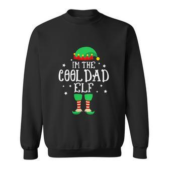 Im The Cool Dad Elf Funny Xmas Elf Fathers Day Sweatshirt - Monsterry DE