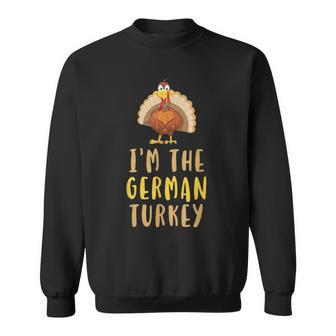 Im The German Turkey Thanksgiving Matching Funny Germany Men Women Sweatshirt Graphic Print Unisex - Thegiftio UK
