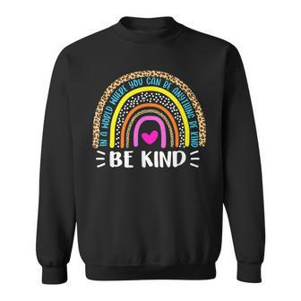 In A World Where You Can Be Anything Be Kind - Kindness Sweatshirt - Seseable