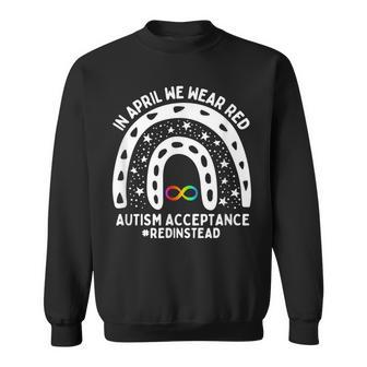 In April We Wear Red Autism Awareness Acceptance Red Instead Sweatshirt - Seseable