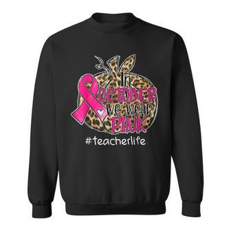 In October We Wear Pink Pumpkin Teacher Life Breast Cancer Men Women Sweatshirt Graphic Print Unisex - Thegiftio UK