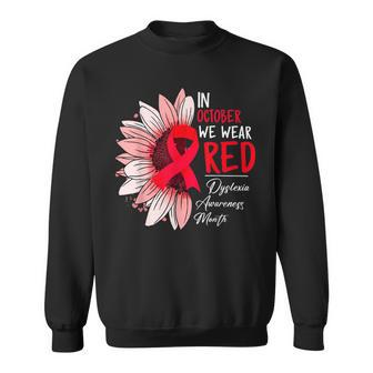 In October We Wear Red Sunflower Dyslexia Awareness Month Men Women Sweatshirt Graphic Print Unisex - Thegiftio UK
