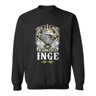 Inge Name T - In Case Of Emergency My Blood Sweatshirt - Seseable