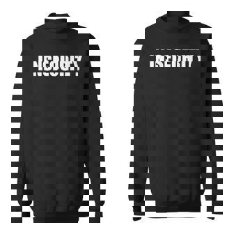 Insecurity T Sweatshirt | Mazezy