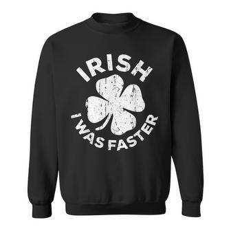 Irish I Was Faster Vintage Saint Patrick Day Sweatshirt - Seseable