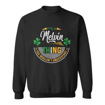 Irish - Its A Melvin Thing Sweatshirt - Seseable