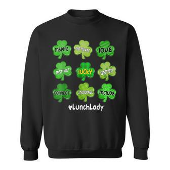 Irish Shamrock Inspire Love Lucky Lunch Lady St Patricks Day Sweatshirt - Seseable