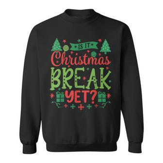 Is It Christmas Break Yet Christmas Pajama Teacher Women Men Women Sweatshirt Graphic Print Unisex - Seseable