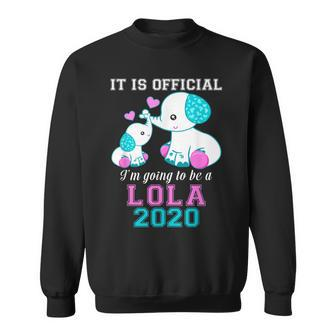 It Official Im Going To Be A Lola 2020 Gift Sweatshirt | Mazezy