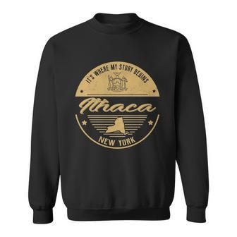Ithaca New York Its Where My Story Begins Sweatshirt - Seseable