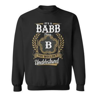Its A Babb Thing You Wouldnt Understand Personalized Last Name Babb Family Crest Coat Of Arm Sweatshirt - Seseable