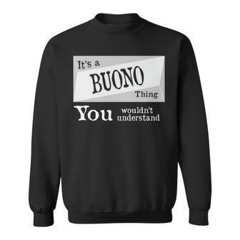 Its A Buono Thing You Wouldnt Understand Buono For Buono D Sweatshirt - Seseable