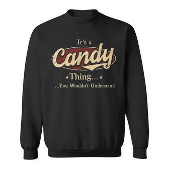 Its A Candy Thing You Wouldnt Understand Personalized Name Gifts With Name Printed Candy Sweatshirt - Seseable