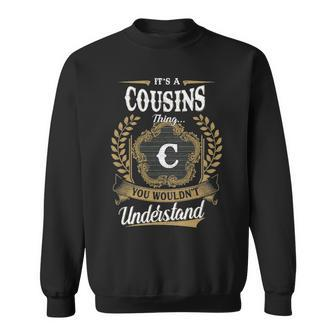 Its A Cousins Thing You Wouldnt Understand Personalized Last Name Cousins Family Crest Coat Of Arm Sweatshirt - Seseable