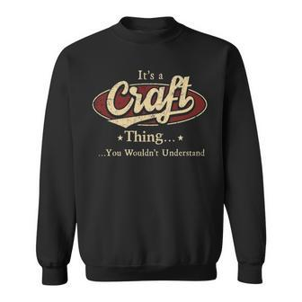 Its A Craft Thing You Wouldnt Understand Craft Last Name Gifts With Name Printed Craft Sweatshirt - Seseable
