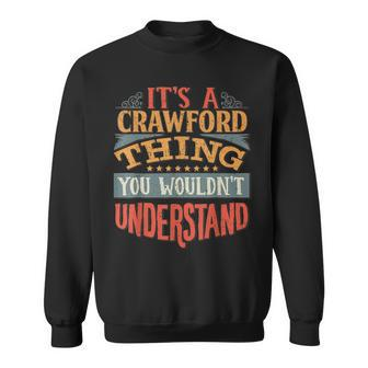 Its A Crawford Thing You Wouldnt Understand Sweatshirt - Seseable
