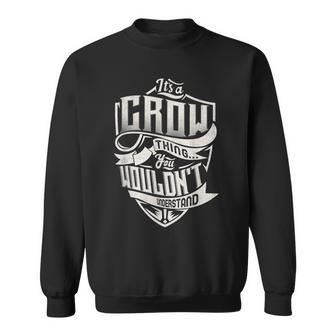 Its A Crow Thing You Wouldnt Understand Classic Name Sweatshirt - Seseable