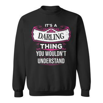 Its A Darling Thing You Wouldnt Understand Darling For Darling Sweatshirt - Seseable