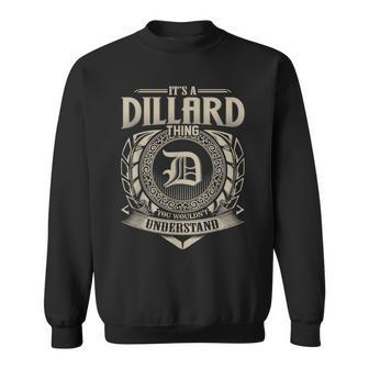 Its A Dillard Thing You Wouldnt Understand Name Vintage Sweatshirt - Seseable