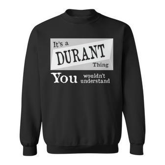 Its A Durant Thing You Wouldnt Understand Duran For Durant D Sweatshirt - Seseable