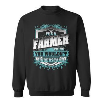 Its A Farmer Thing You Wouldnt Understand Classic Sweatshirt - Seseable
