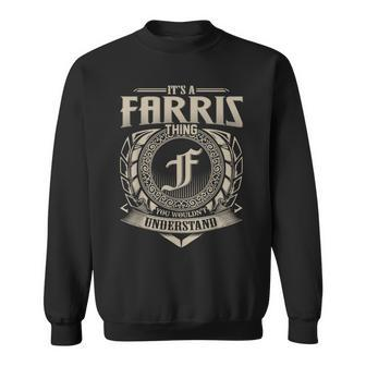 Its A Farris Thing You Wouldnt Understand Name Vintage Sweatshirt - Seseable