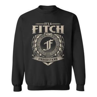 Its A Fitch Thing You Wouldnt Understand Name Vintage Sweatshirt - Seseable