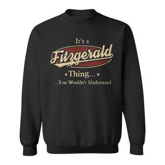 Its A Fitzgerald Thing You Wouldnt Understand Personalized Name Gifts With Name Printed Fitzgerald Sweatshirt - Seseable