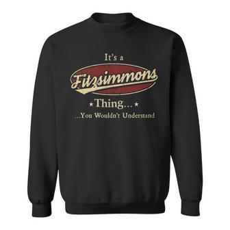 Its A Fitzsimmons Thing You Wouldnt Understand Personalized Name Gifts With Name Printed Fitzsimmons Sweatshirt - Seseable
