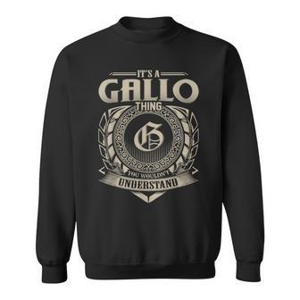 Its A Gallo Thing You Wouldnt Understand Name Vintage Sweatshirt - Seseable