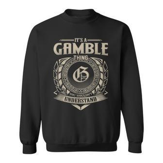 Its A Gamble Thing You Wouldnt Understand Name Vintage Sweatshirt - Seseable