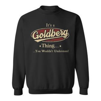 Its A Goldberg Thing You Wouldnt Understand Personalized Name Gifts With Name Printed Goldberg Sweatshirt - Seseable