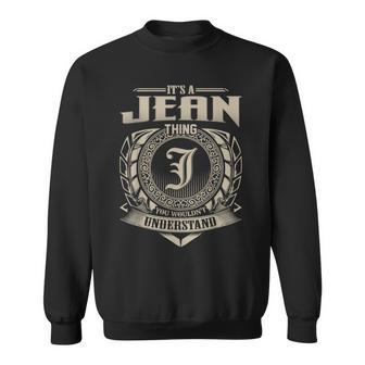 Its A Jean Thing You Wouldnt Understand Name Vintage Sweatshirt - Seseable