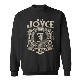 Its A Joyce Thing You Wouldnt Understand Name Vintage Sweatshirt - Seseable
