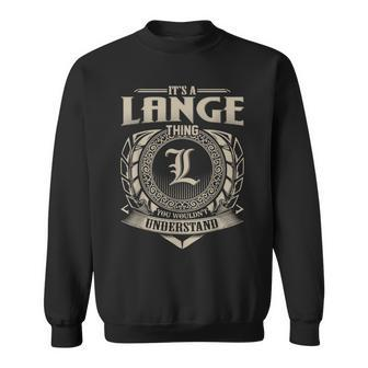 Its A Lange Thing You Wouldnt Understand Name Vintage Sweatshirt - Seseable