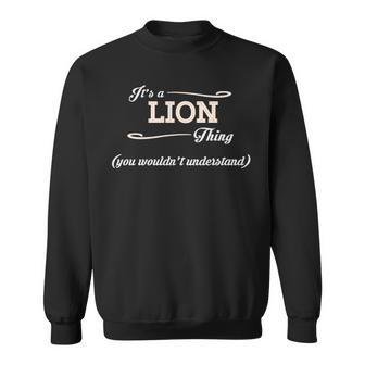 Its A Lion Thing You Wouldnt Understand Lion For Lion Sweatshirt - Seseable